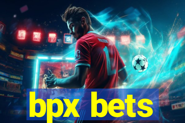 bpx bets